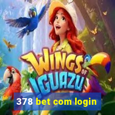 378 bet com login